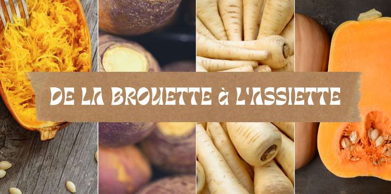 RECETTES DEGUSTATION : de la Brouette à l'Assiette !